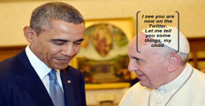 The POTUS and the Pope